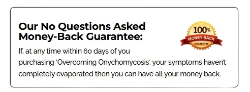 Overcoming Onychomycosis Money-Back Guarantee